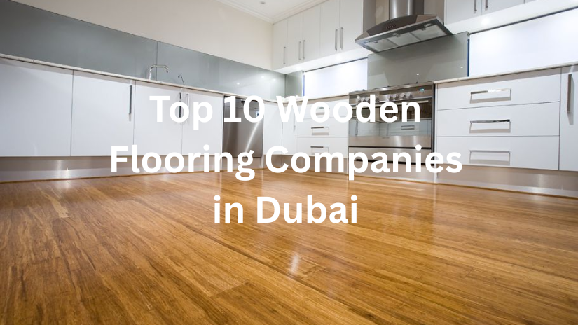 Wooden Flooring Companies in Dubai