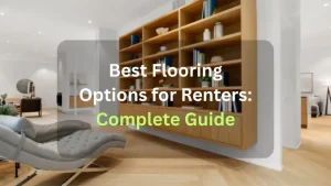 Best Flooring Options for Renters: Complete Guide