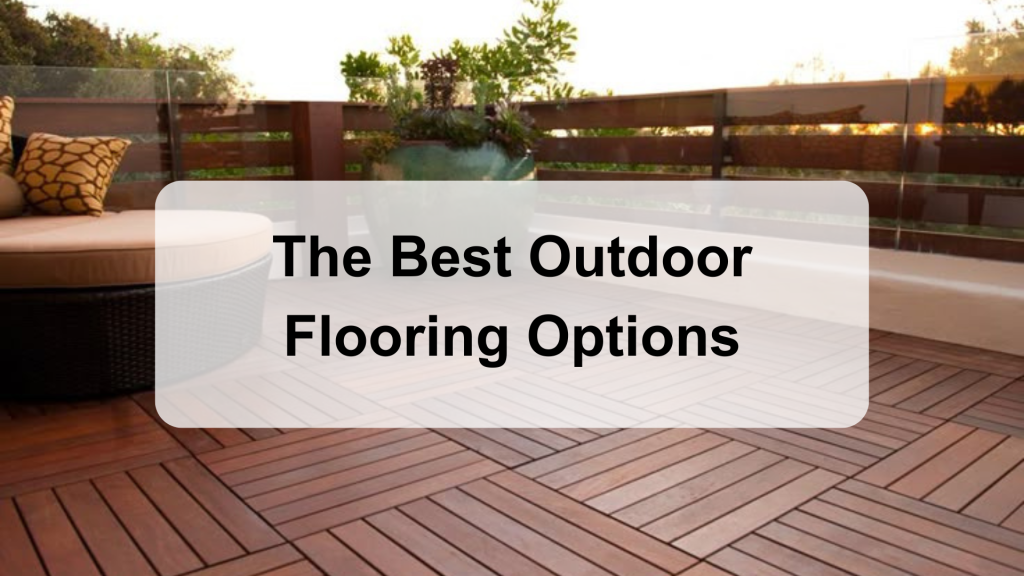 Best Outdoor Flooring